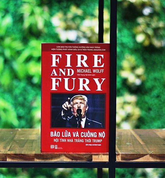 Bão Lửa Và Cuồng Nộ - Nội Tình Nhà Trắng Thời Trump - Michael Wolff