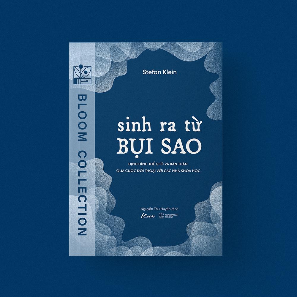 Sách Sinh Ra Từ BỤI SAO: Định Hình Thế Giới Và Bản Thân Qua Cuộc Đối Thoại Với Các Nhà Khoa Học - Bản Quyền