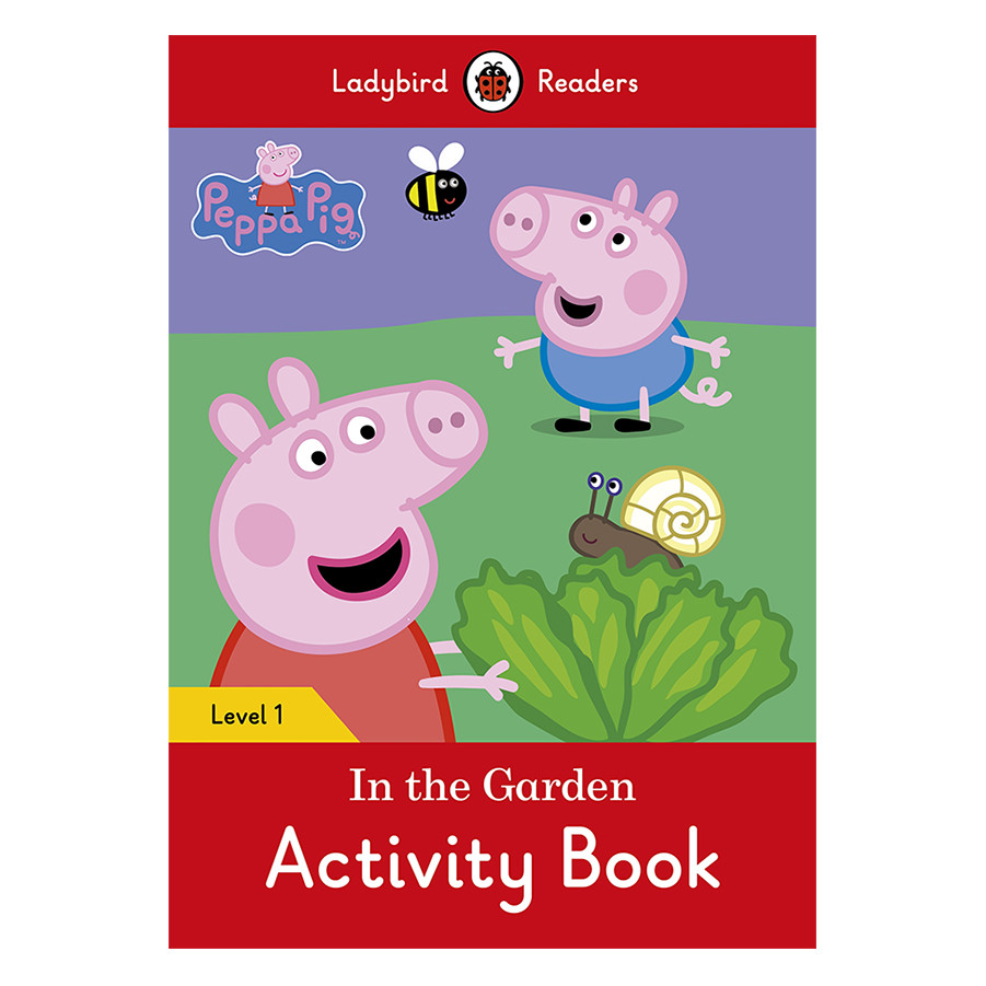 Peppa Pig: In the Garden Activity Book - Ladybird Readers Level 1 (Paperback)