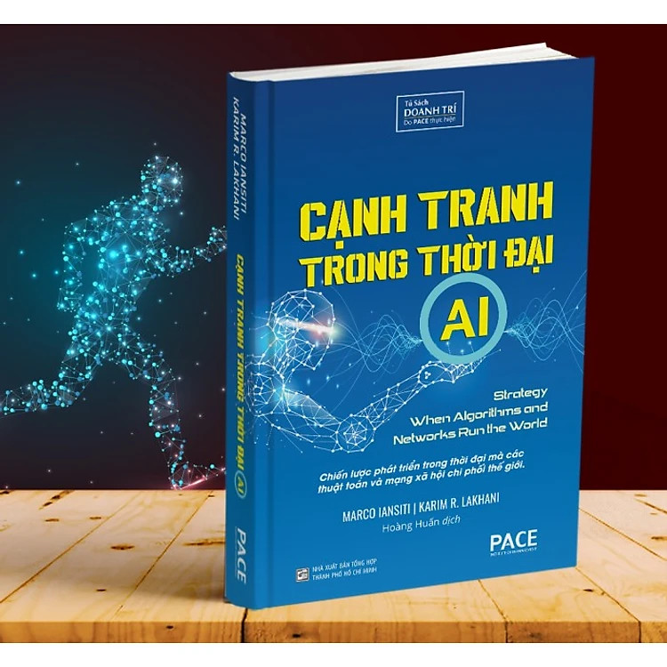 CẠNH TRANH TRONG THỜI ĐẠI AI (Competing in the Age of AI) - MARCO IANSITI và KARIM R. LAKHANI - Hoàng Huấn dịch - (bìa cứng)