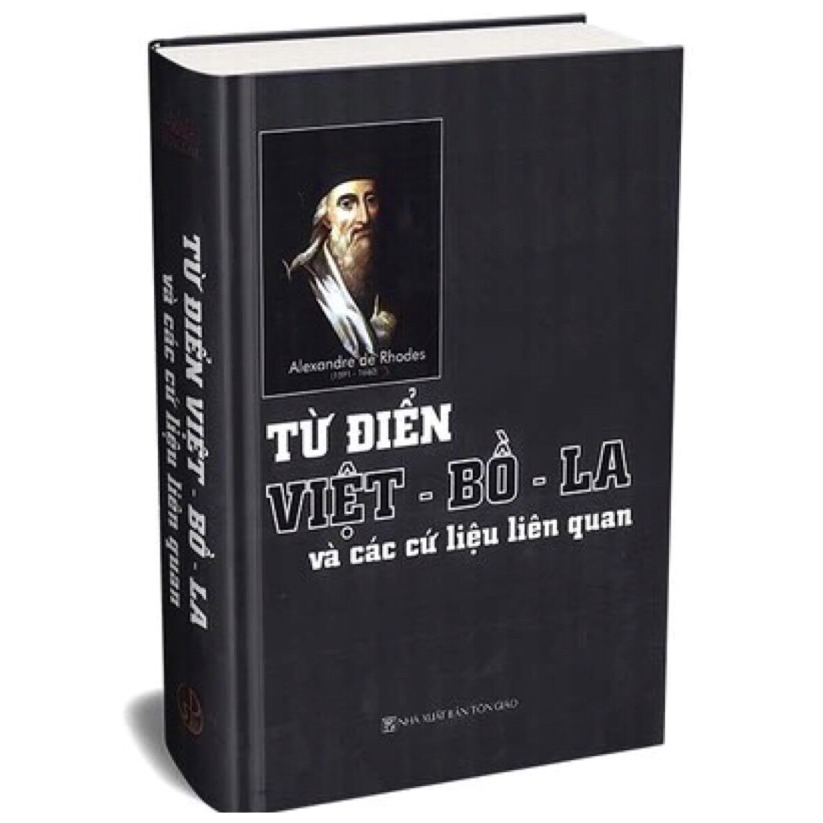 (Bìa Cứng) Từ điển Việt - Bồ - La và Các cứ liệu liên quan - Alexandre de Rhodes - NXB Tôn Giáo