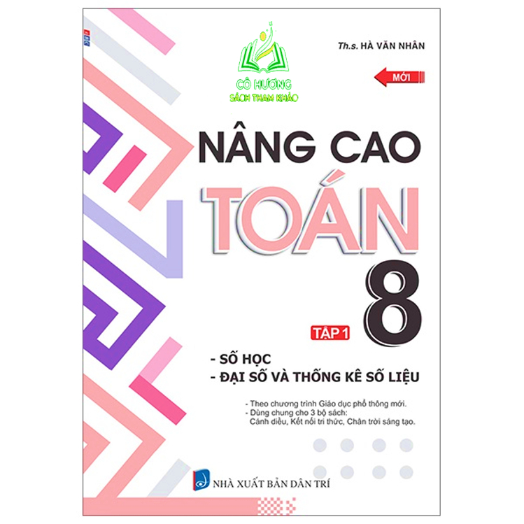 Sách - Nâng cao toán 8 số học, đại số và thông kê số liệu - tập 1