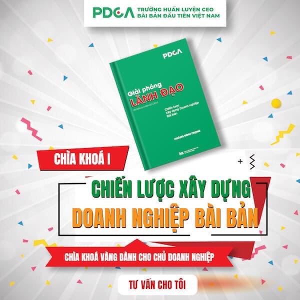 Sách Giải Phóng Lãnh Đạo - chiến lược xây dựng Doanh nghiệp Bài bản , chuyên nghiệp ( Tủ sách Doanh Nhân - Lãnh Đạo) PDCA