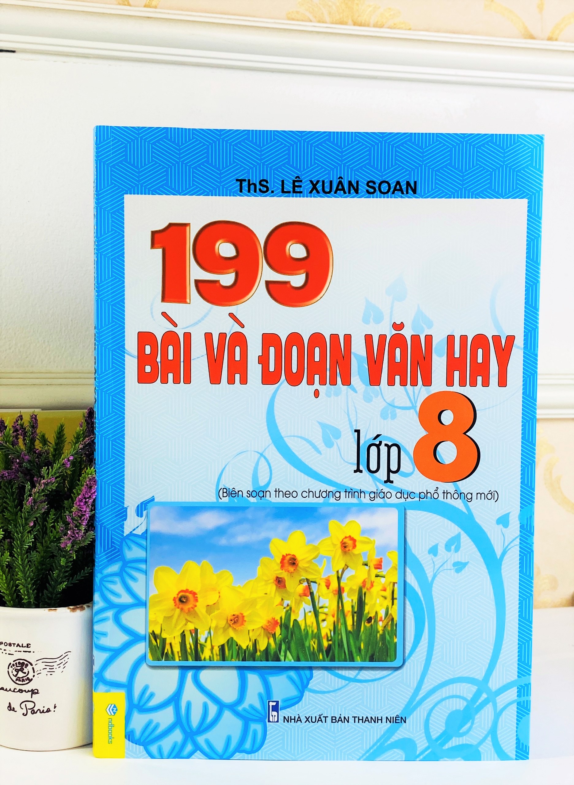 Sách - 199 Bài Và Đoạn Văn Hay Lớp 8 - Biên Soạn Theo Chương Trình GDPT mới - ndbooks