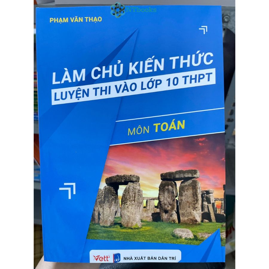 Combo 2 cuốn sách Làm chủ kiến thức luyện thi vào lớp 10 THPT môn Toán + Ngữ Văn