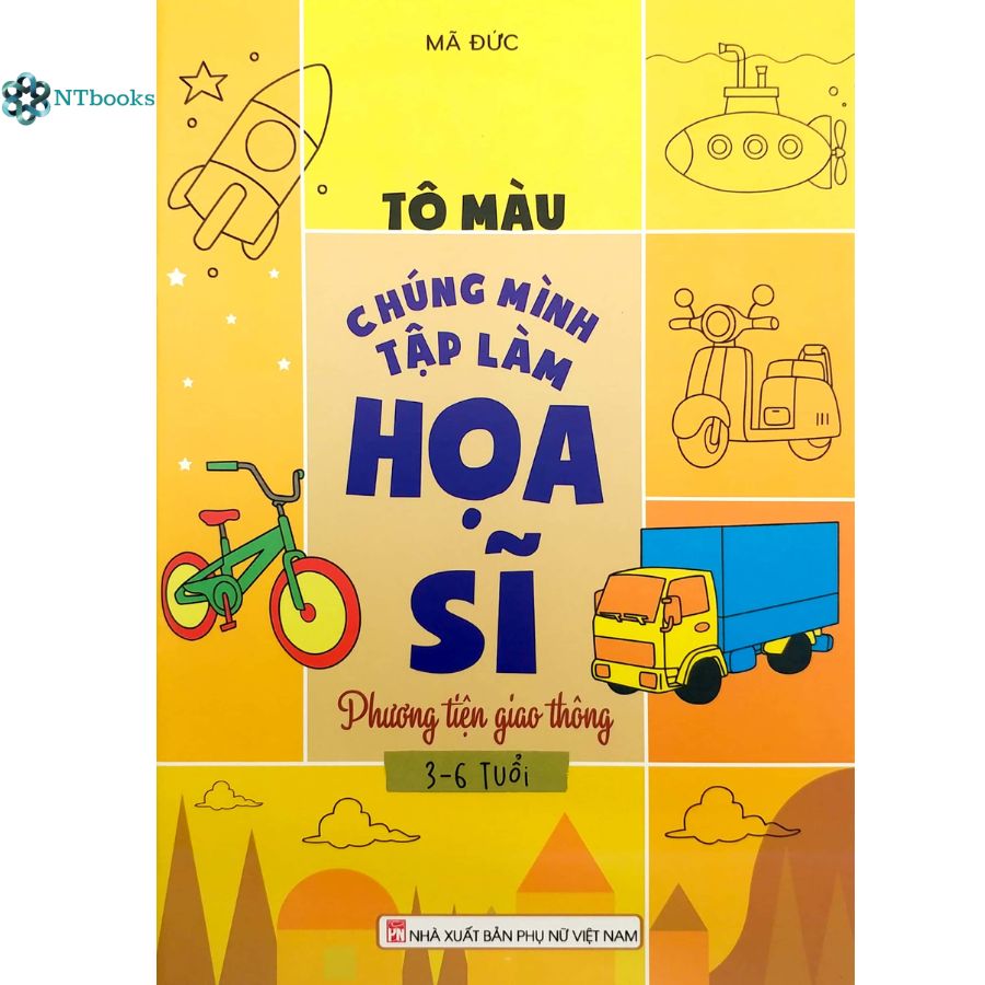 Sách Tô Màu Chúng Mình Tập Làm Họa Sĩ - Phương Tiện Giao Thông
