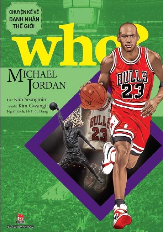 Sách - Who? Chuyện kể về danh nhân thế giới - Michael Jordan