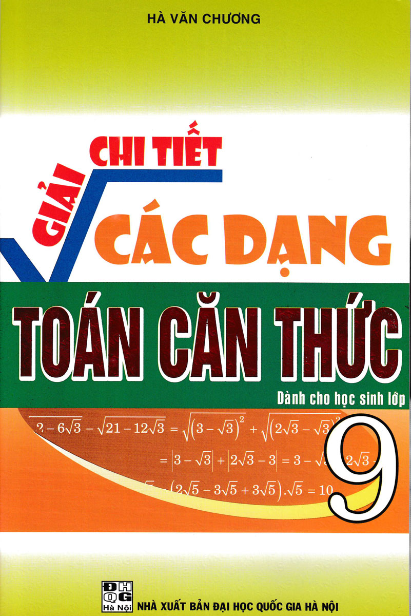 Giải Chi Tiết Các Dạng Toán Căn Thức Dành Cho Học Sinh Lớp 9_HA