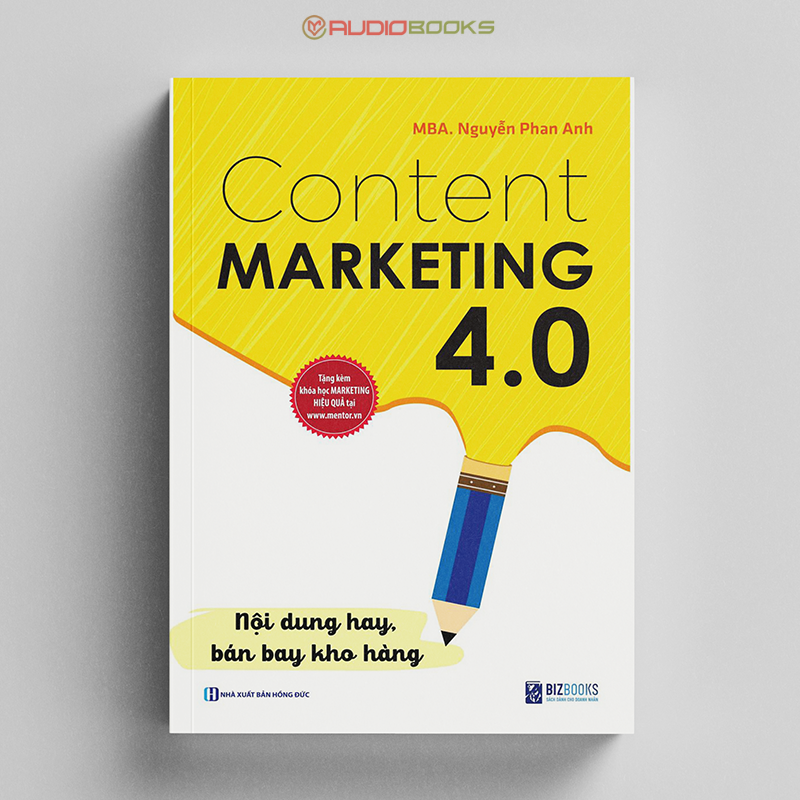 Content Marketing 4.0 - Nội Dung Hay Bán Bay Kho Hàng