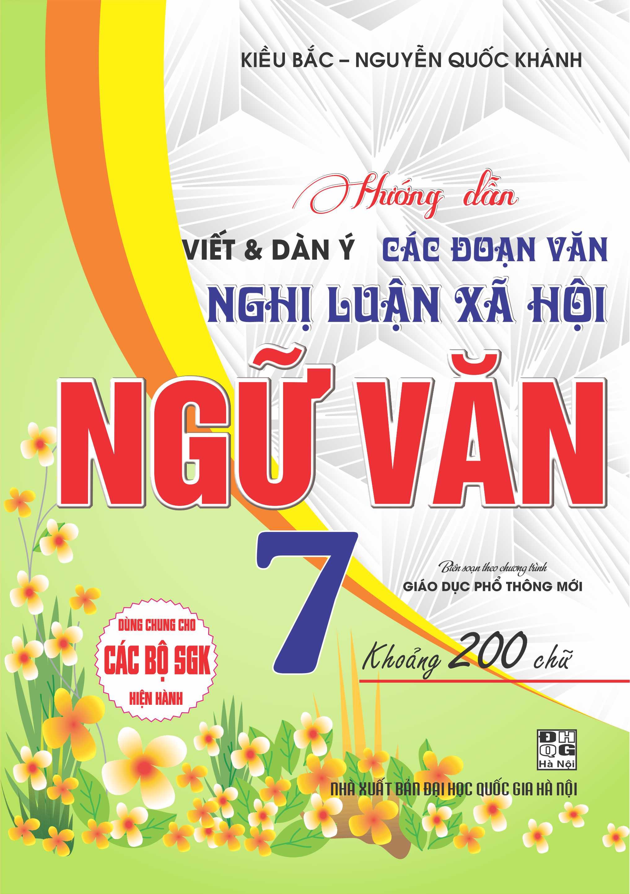 Hình ảnh Hướng Dẫn Viết Dàn Ý Các Đoạn Văn Nghị Luận Xã Hội Ngữ Văn Lớp 7 Dùng Chung Cho Các Bộ Sách giáo khoa Hiện Hành ( bc)