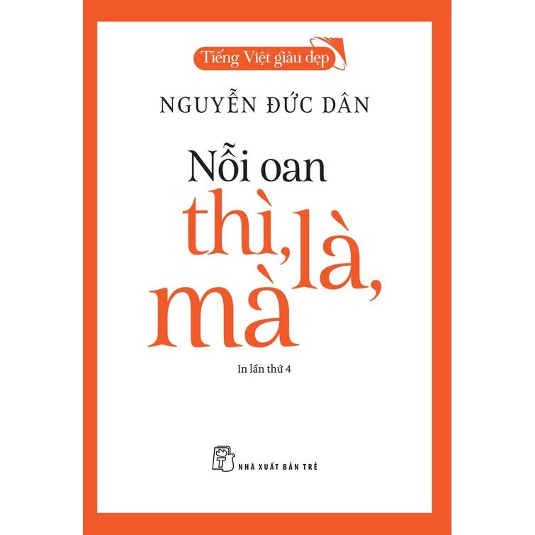 Hình ảnh TVGĐ-Nỗi Oan Thì, Là, Mà (Tái bản 2022) - NXB Trẻ - Bản Quyền