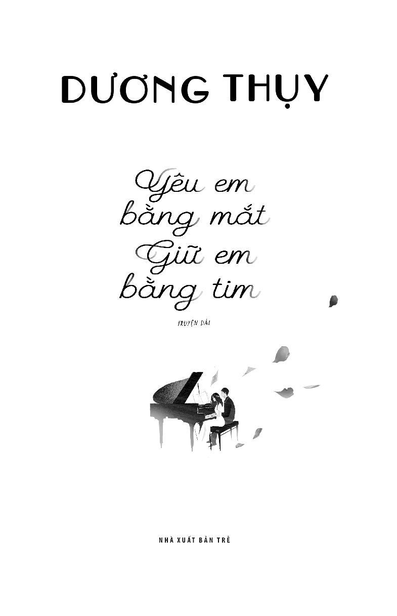 Yêu Em Bằng Mắt, Giữ Em Bằng Tim - Tặng Kèm Chữ Ký Tác Giả