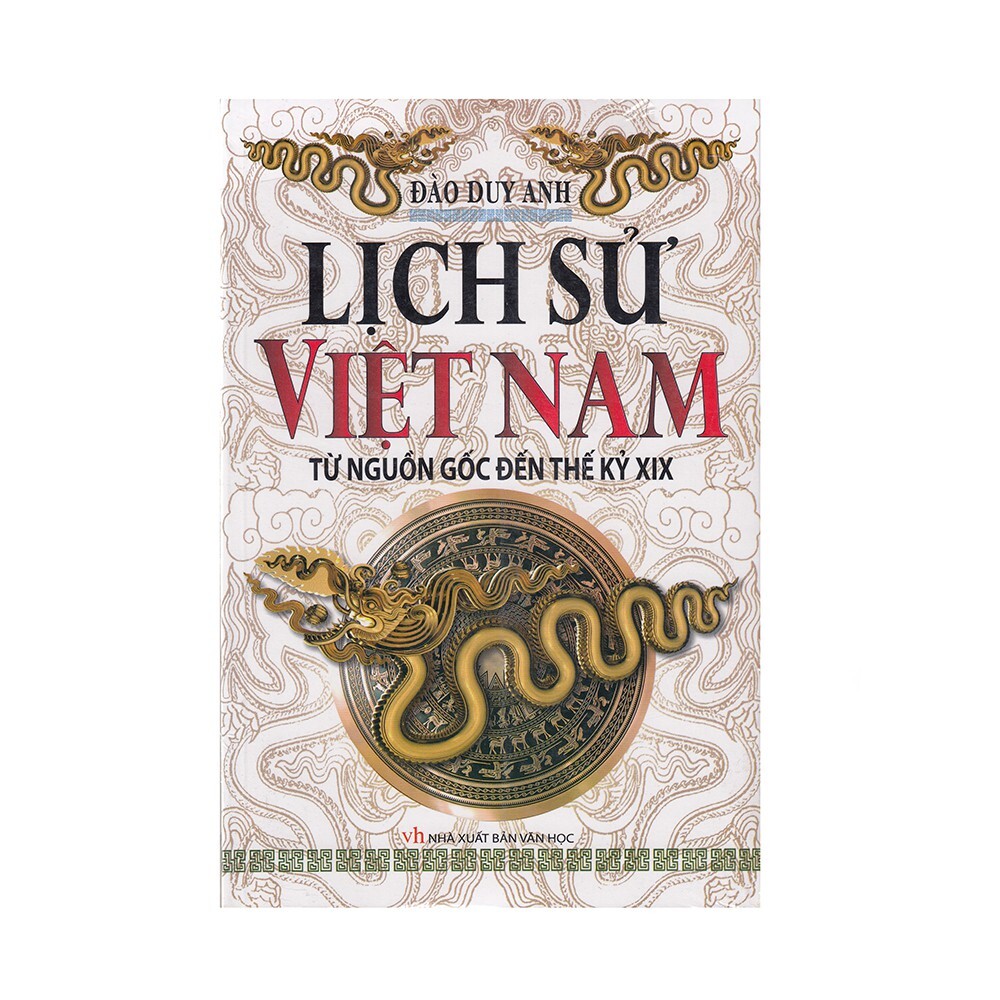 Lịch Sử Việt Nam Từ Nguồn Gốc Đến Thế Kỷ XIX