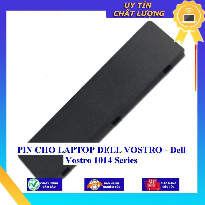 PIN CHO LAPTOP DELL VOSTRO 1014 Series - Hàng Nhập Khẩu  MIBAT116