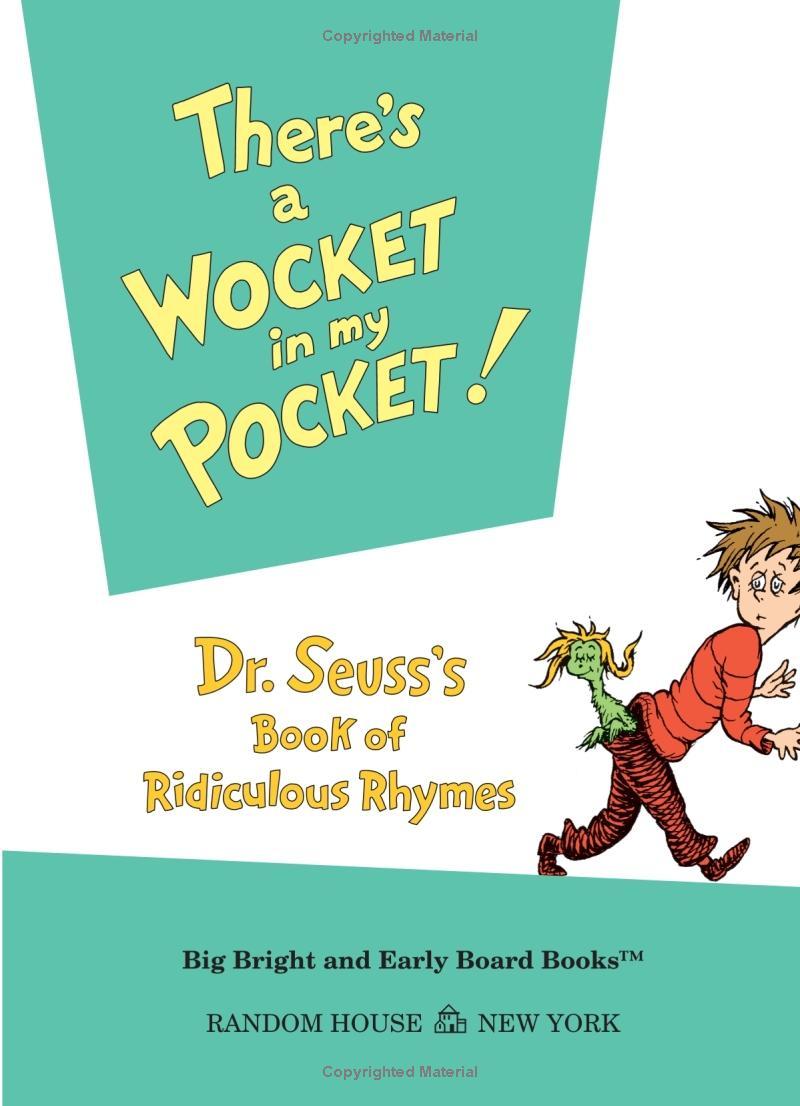 There's A Wocket In My Pocket: Dr. Seuss's Book Of Ridiculous Rhymes (Big Bright &amp; Early Board Book)