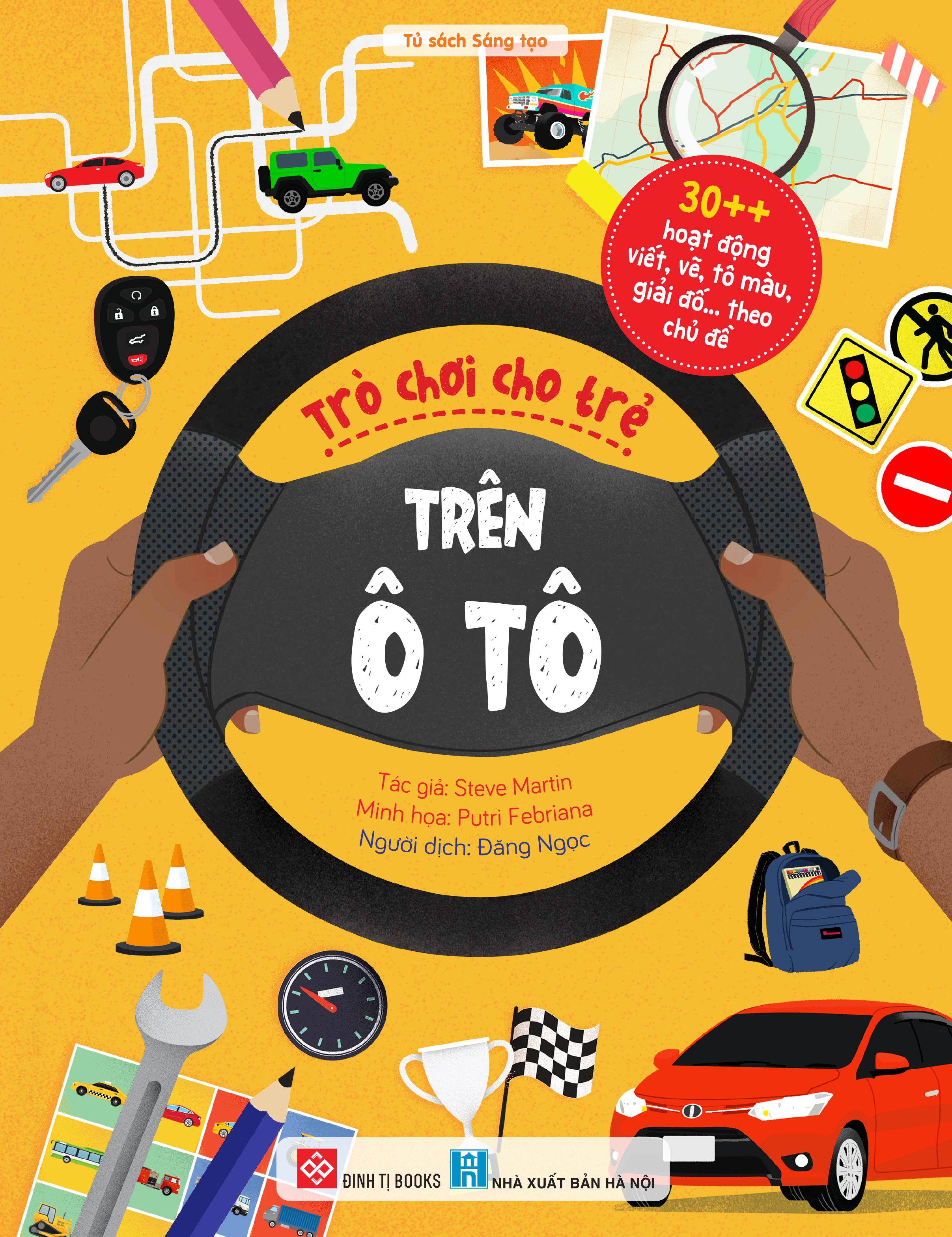 Sách - 30++ Hoạt Động Viết, Vẽ, Tô Màu, Giải Đố... Theo Chủ Đề - Trò Chơi Cho Trẻ - Trên Ô Tô