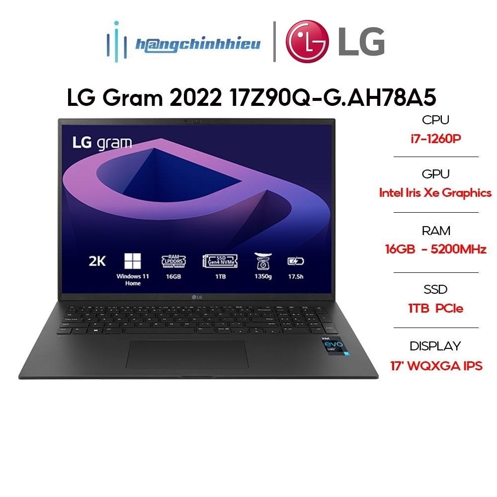 Laptop LG Gram 2022 17Z90Q-G.AH78A5-D (i7-1260P | 16GB | 1TB | Intel Iris Xe Graphics | 17' WQXGA) Hàng chính hãng
