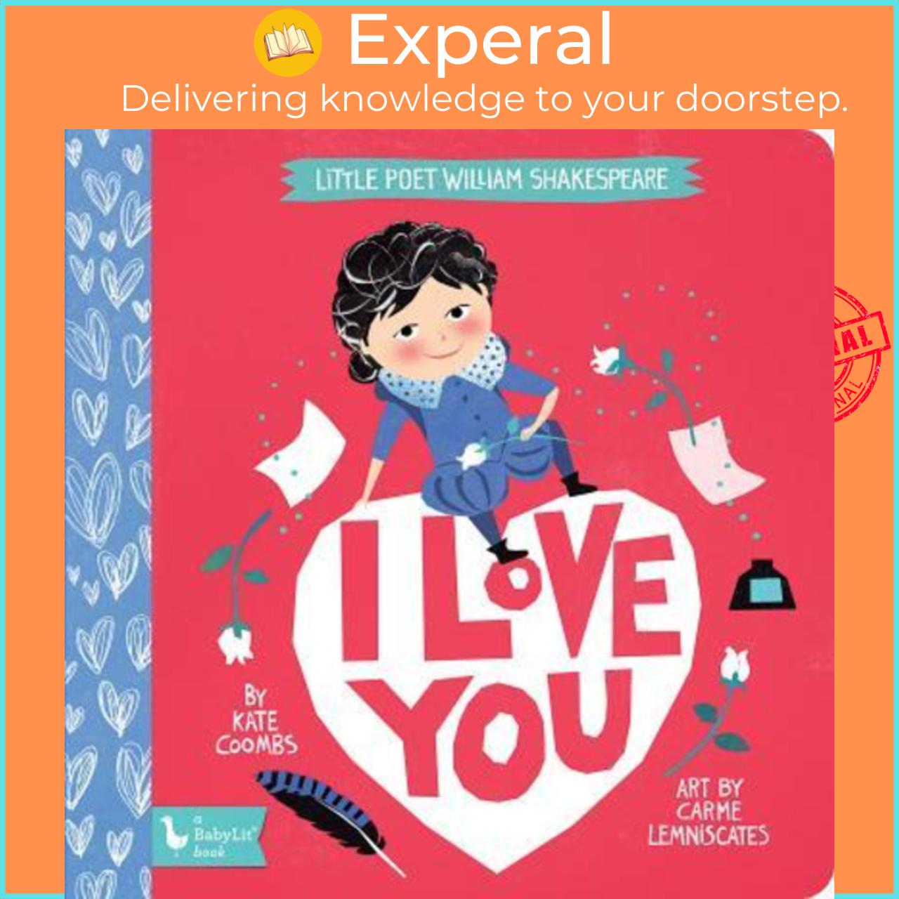 Sách - I Love You : Little Poet William Shakespeare by Kate Coombs Carme Lemniscates