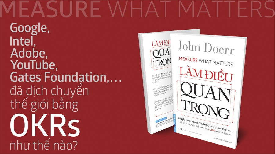 Làm Điều Quan Trọng - John Doerr - Lương Trọng Vũ dịch - (bìa mềm)