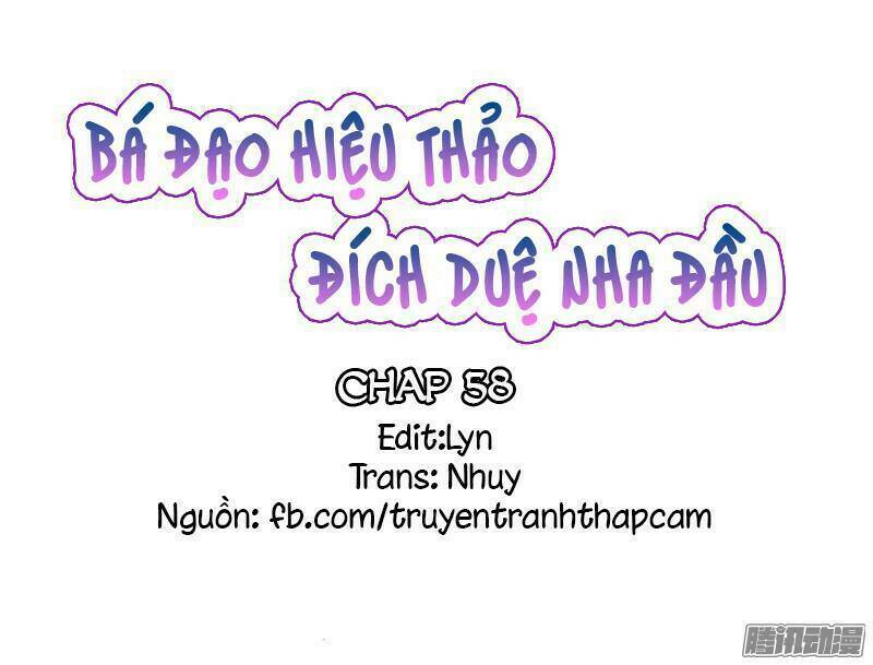 bá đạo hiệu thảo đích duệ nha đầu chapter 58 1