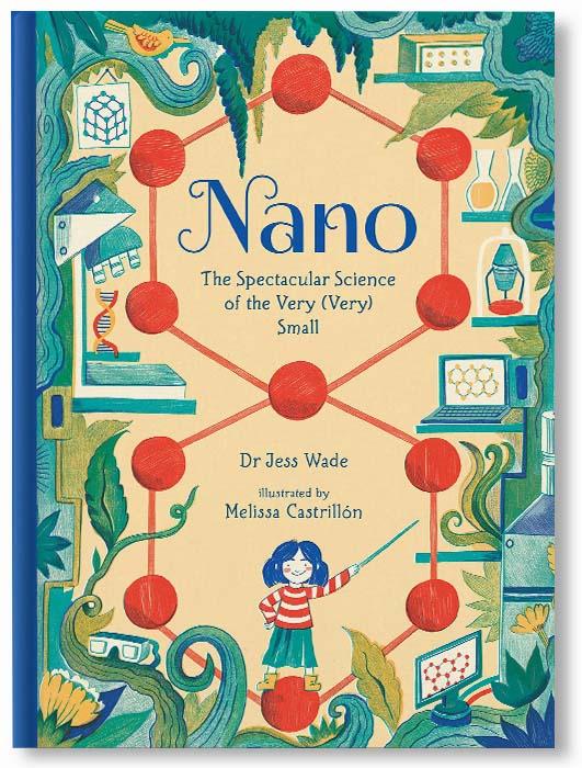 Nano: The Spectacular Science of the Very (Very) Small