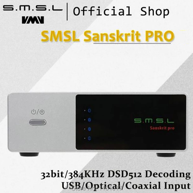 Bộ Giải Mã Âm Thanh SMSL Sanskrit-PRO DAC Digital to Analog Converter Support 32bit/384KHz DSD512 Decoding USB/Optical/Coaxial Input - Hàng Chính Hãng