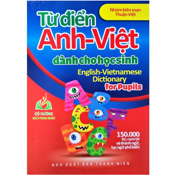 Sách- Từ Điển Anh-Việt Dành Cho Học Sinh: 150000 Từ, Cụm Từ Và Thành Ngữ, Tục Ngữ Phổ Biến (BT)