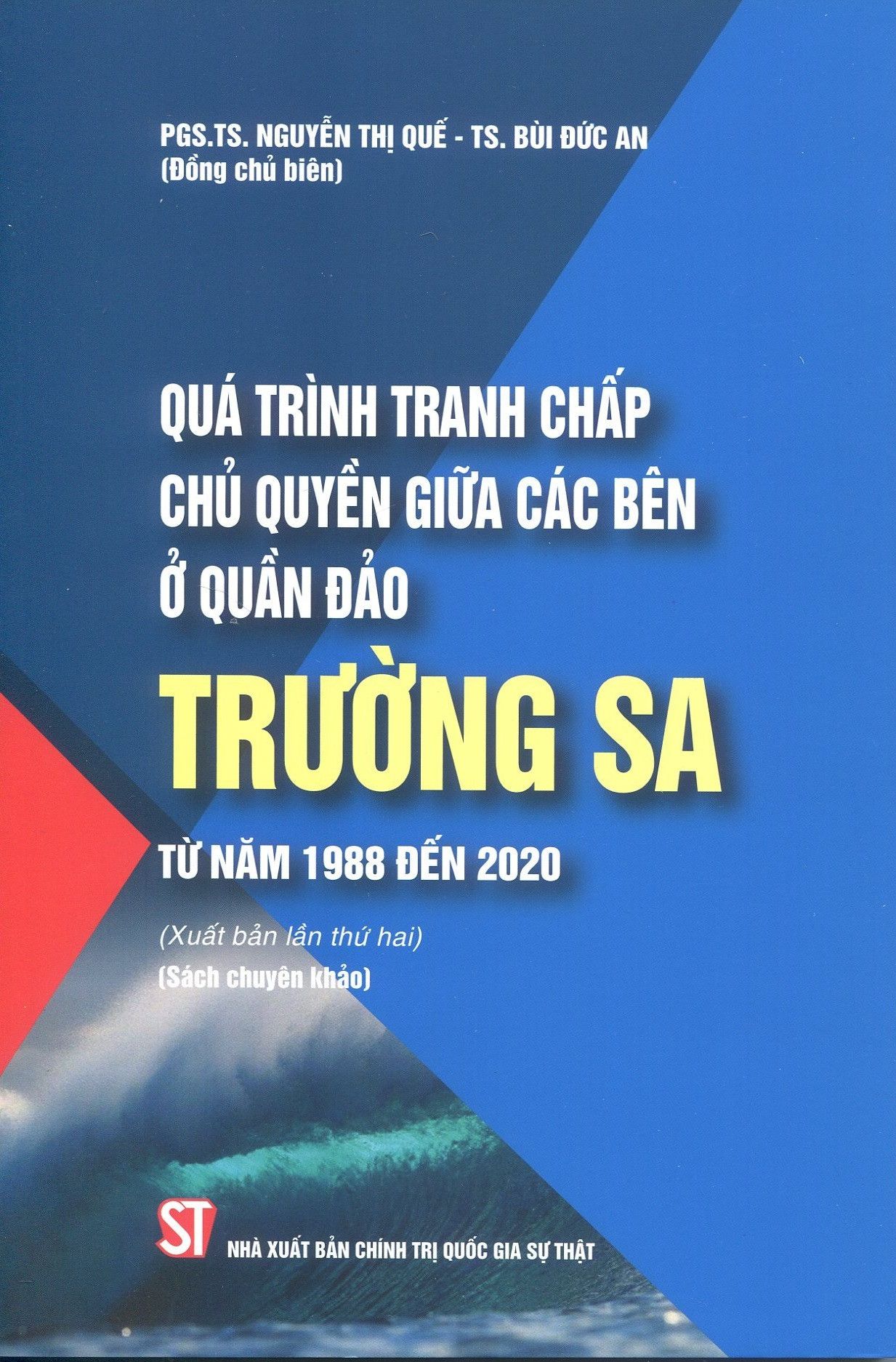 Quá Trình Tranh Chấp Chủ Quyền Giữa Các Bên Ở Quần Đảo Trường Sa Từ Năm 1988 Đến 2020 - PGS.TS. Nguyễn Thị Quế - TS. Bùi Đức An