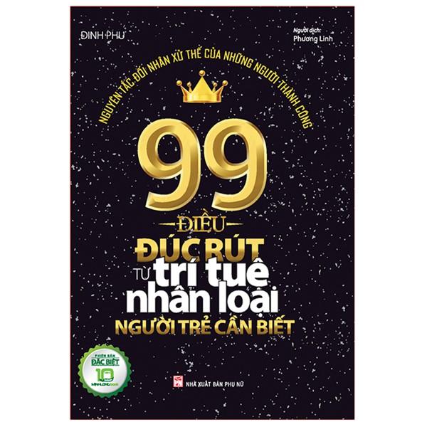 Sách: 99 điều Đúc Rút Từ Trí Tuệ Nhân Loại Người Trẻ Cần Biết