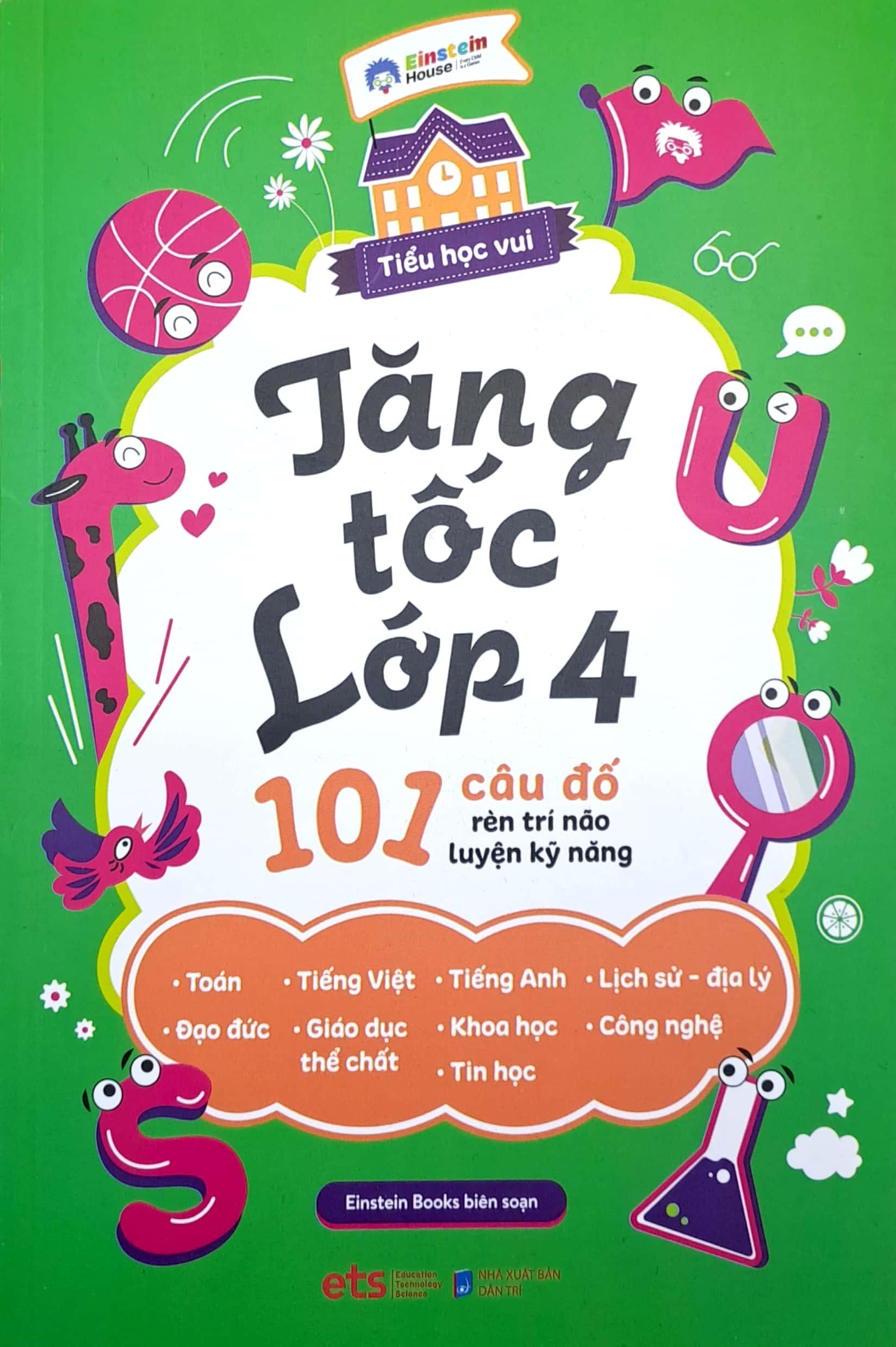 Tiểu Học Vui - Tăng Tốc Lớp 4 - 101 Câu Đố Rèn Trí Não Luyện Kỹ Năng