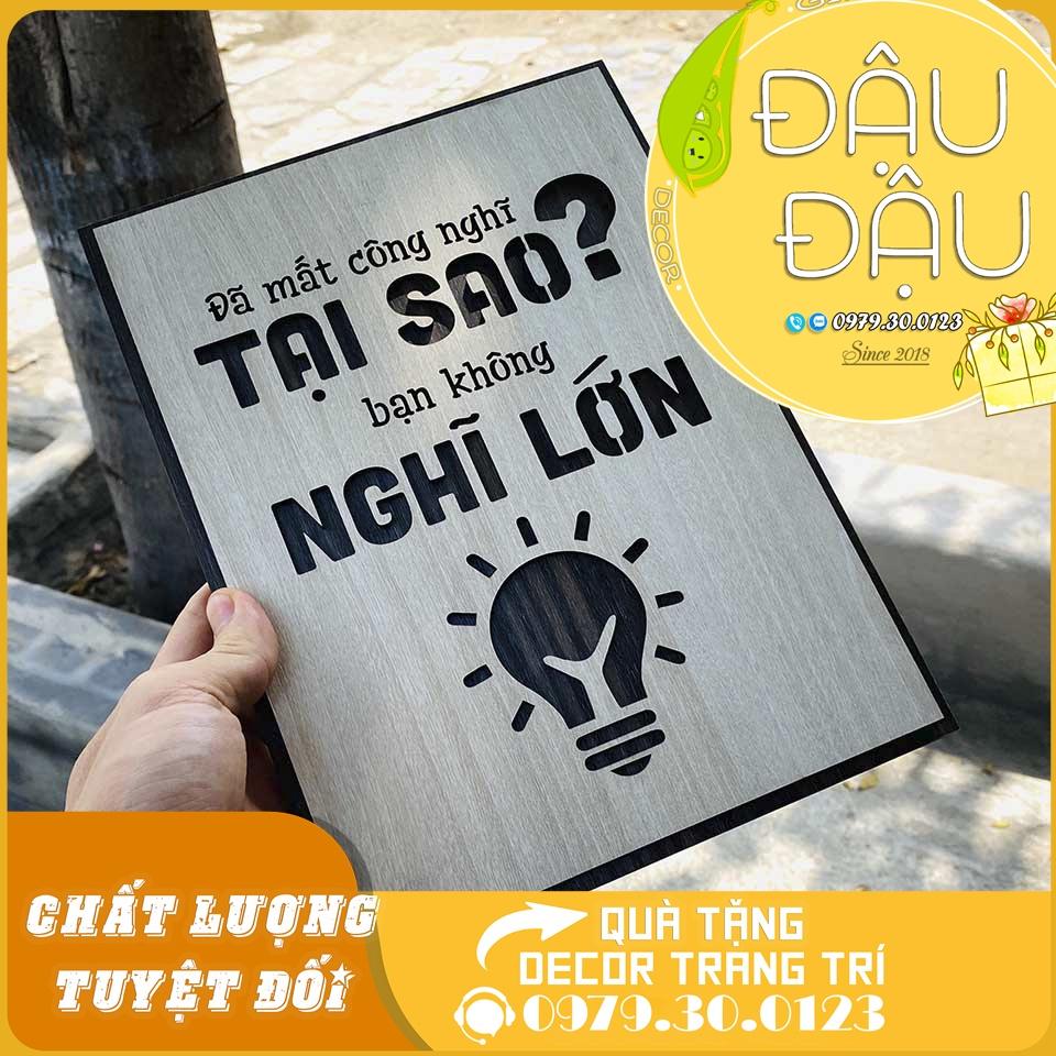 Tranh tạo động lực Gỗ treo tường trang trí “Đã mất công nghĩ tại sao không nghĩ lớn”