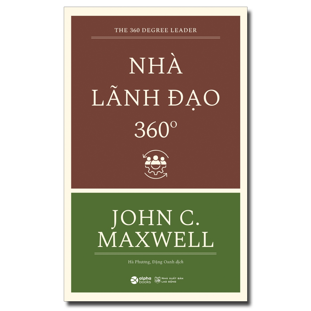 Nhà Lãnh Đạo 360 Độ (The 360° Leader - John C. Maxwell) - Bản Quyền