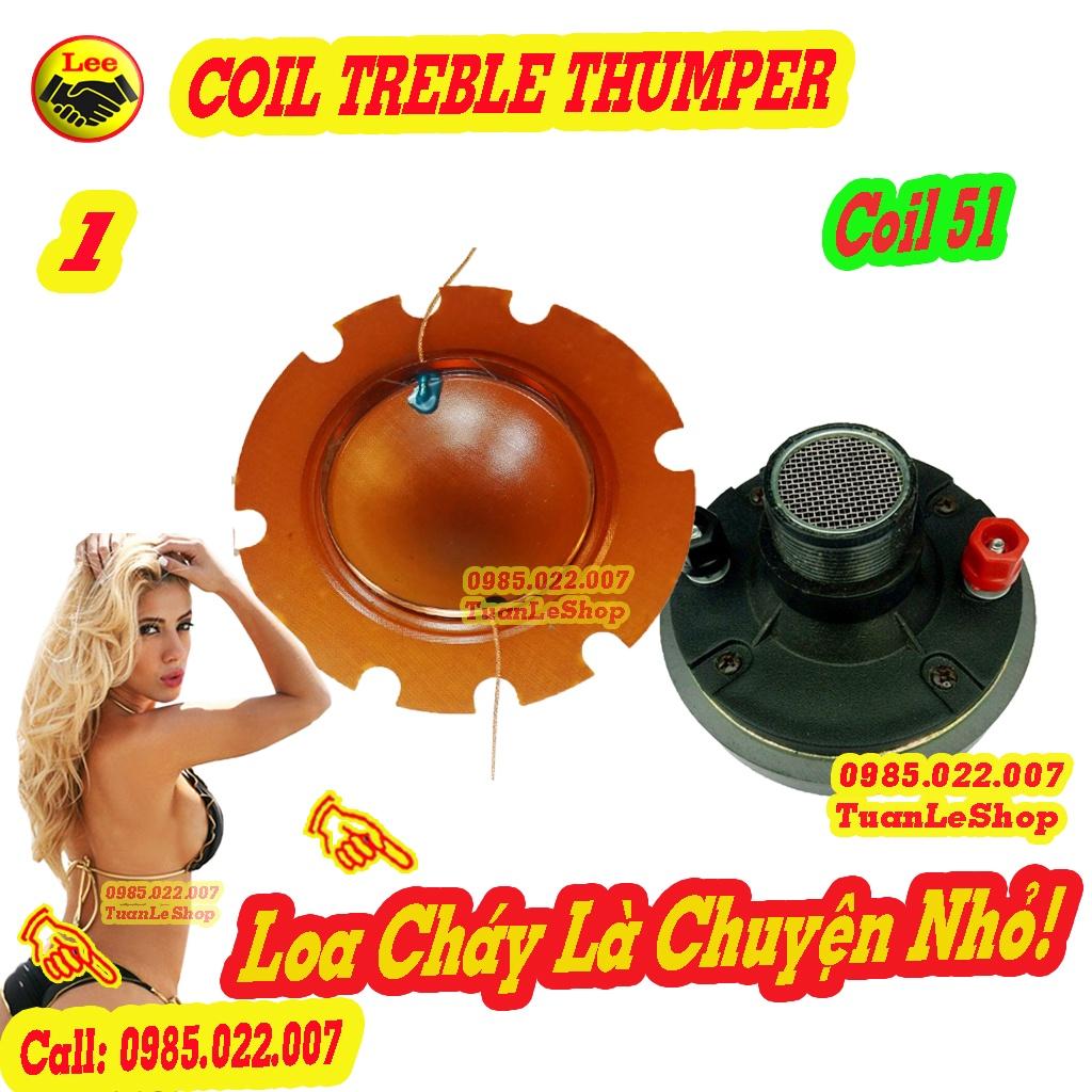 02 CHIẾC COIL 51 THUMPER - COIL LOA TREBLE THUM – GIÁ 02 CHIẾC