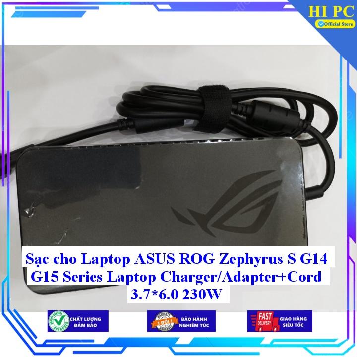 Sạc cho Laptop ASUS ROG Zephyrus S G14 G15 Series Laptop Charger/Adapter+Cord 3.7*6.0 230W - Hàng Nhập khẩu