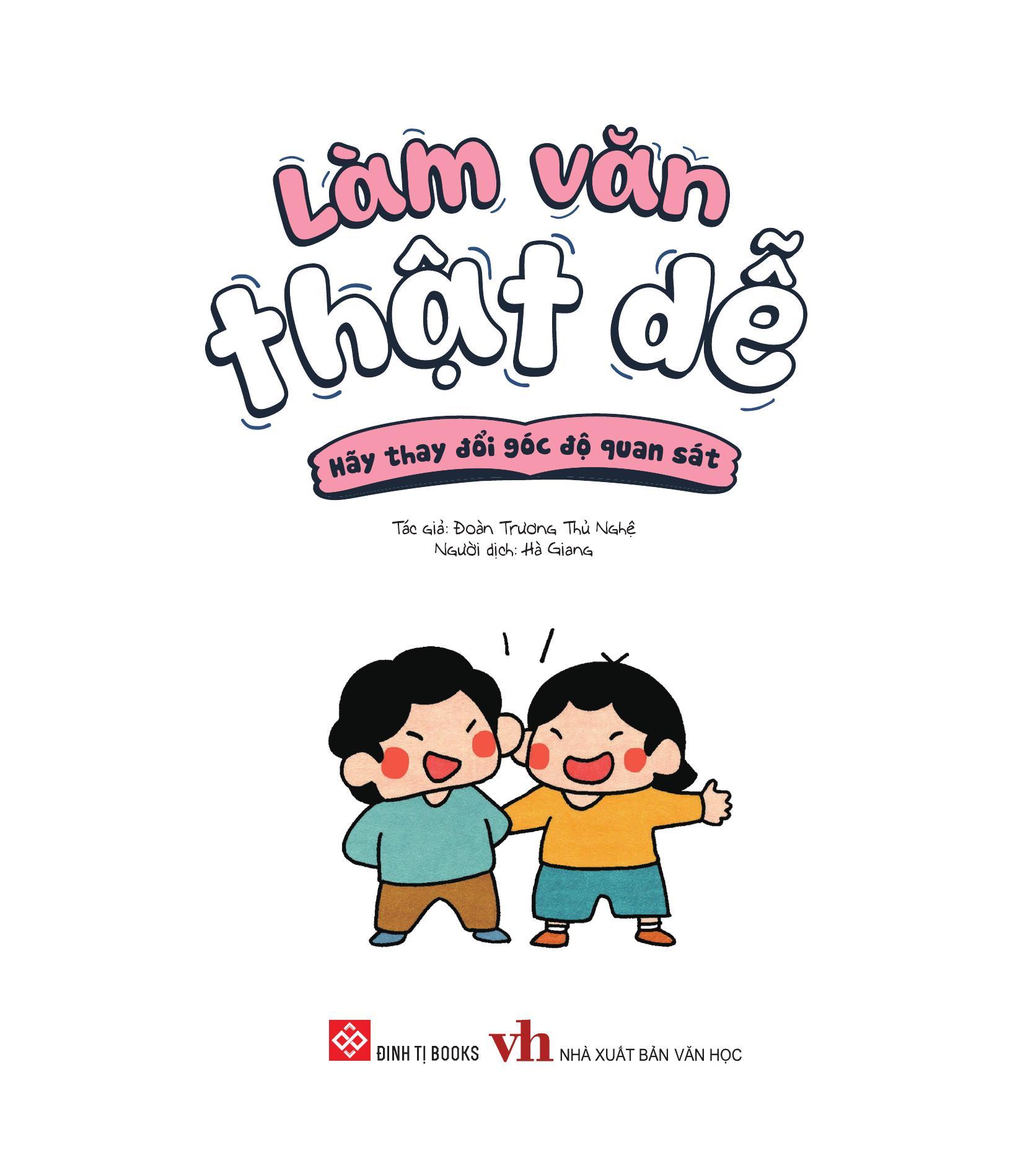 Sách - Làm Văn Thật Dễ - Hãy Thay Đổi Góc Độ Quan Sát
