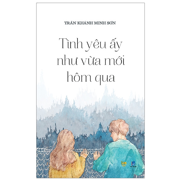 Tình Yêu Ấy Như Vừa Mới Hôm Qua