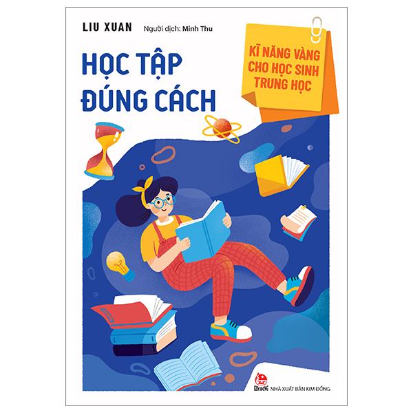 Kĩ Năng Vàng Cho Học Sinh Trung Học – Học Tập Đúng Cách