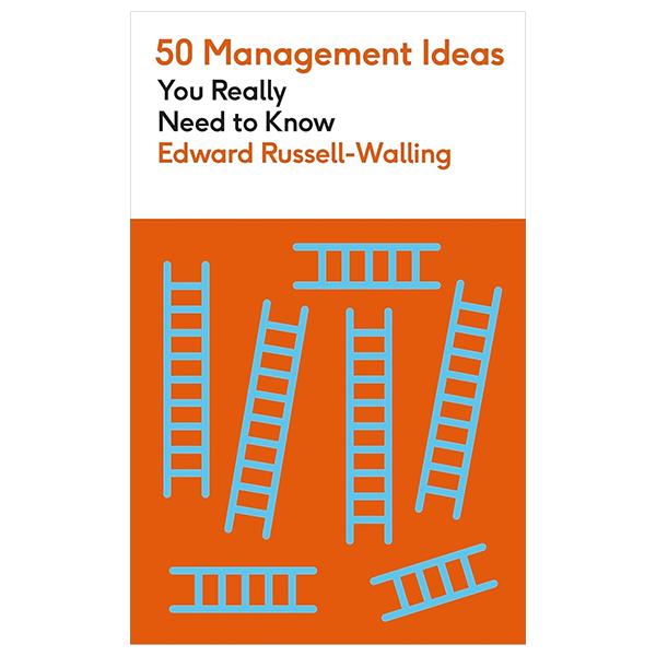 Sách ngoại văn: 50 Management Ideas You Really Need To Know