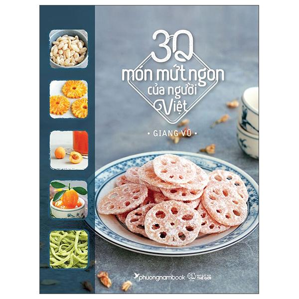 30 Món Mứt Ngon Của Người Việt (Tái Bản)