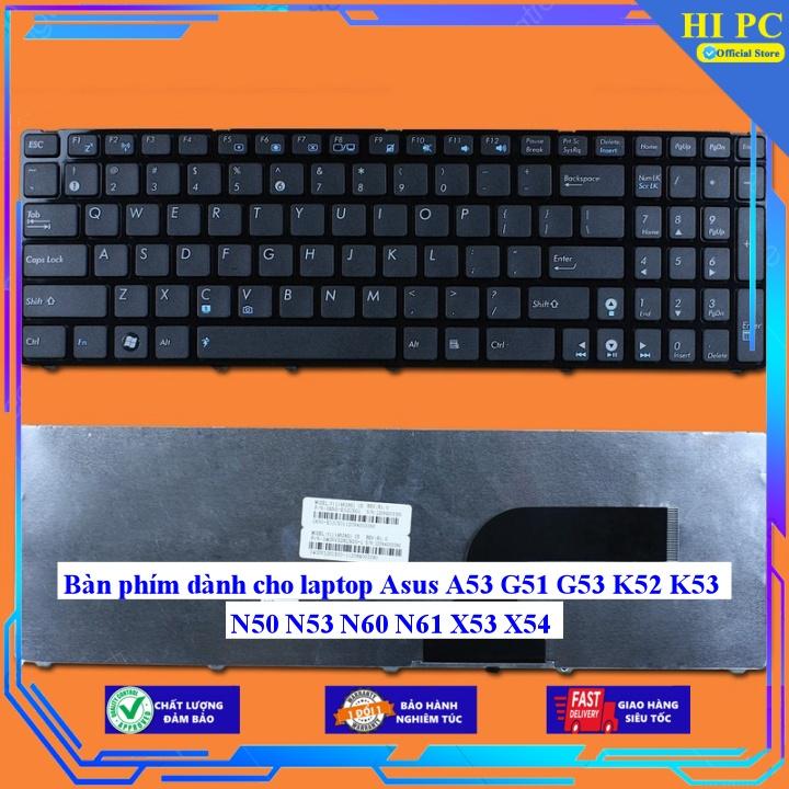 Bàn phím dành cho laptop Asus A53 G51 G53 K52 K53 N50 N53 N60 N61 X53 X54 - Phím Zin - Hàng Nhập Khẩu