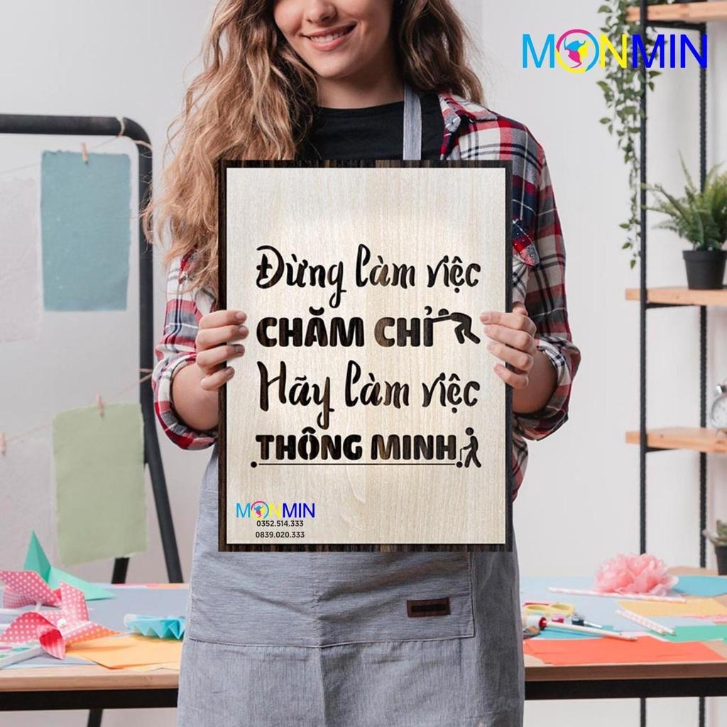 Tranh gỗ slogan tạo động lực Monmin M031 - Đừng làm việc chăm chỉ hãy làm việc thông minh