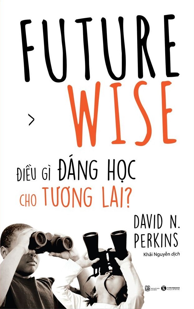 Sách - Future Wise: Điều Gì Đáng Học Cho Tương Lai?