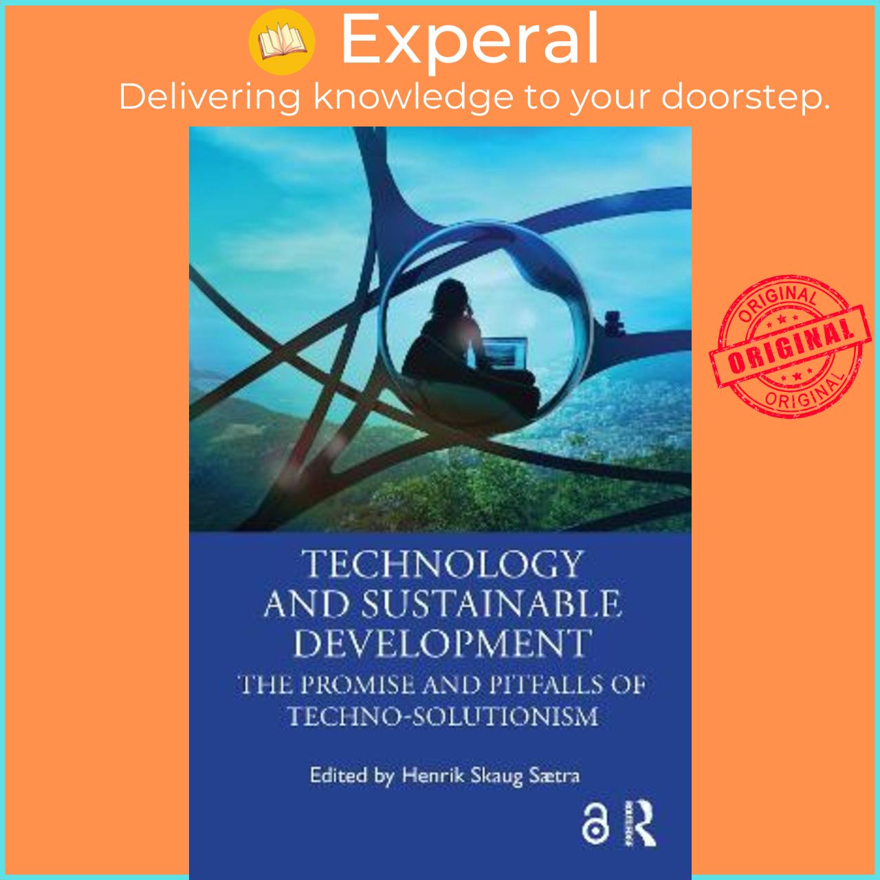 Sách - Technology and Sustainable Development : The Promise and Pitfalls o by Henrik Skaug Sætra
