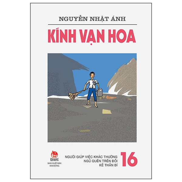 Kính Vạn Hoa - 16 - Người Giúp Việc Khác Thường - Ngủ Quên Trên Đồi - Kẻ Thần Bí (Tái Bản 2019)