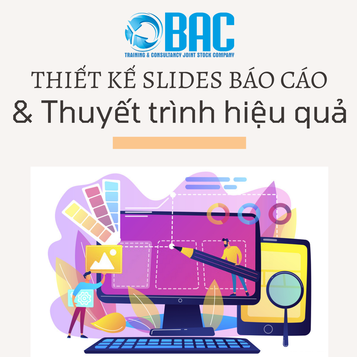 KHOÁ HỌC THIẾT KẾ SLIDES BÁO CÁO VÀ THUYẾT TRÌNH HIỆU QUẢ