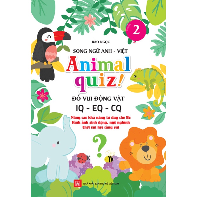 Sách - Đố vui động Vật IQ-EQ-CQ - Animal Quiz! - Song ngữ Anh - Việt - ndbooks