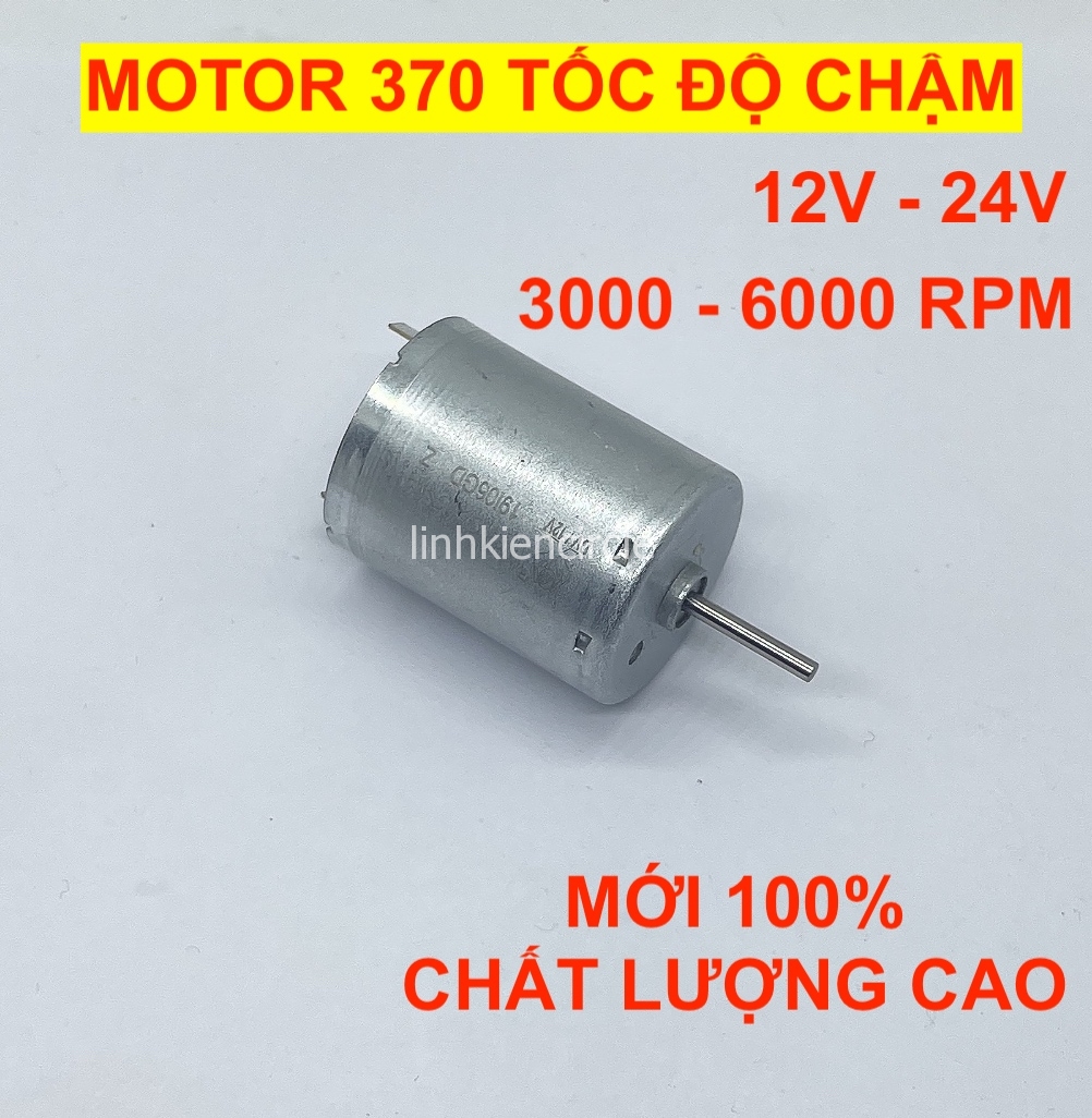 Motor 370 chạy êm 12V - 24V tốc độ chậm 3000 - 6000RPM hàng mới 100% - LK0390