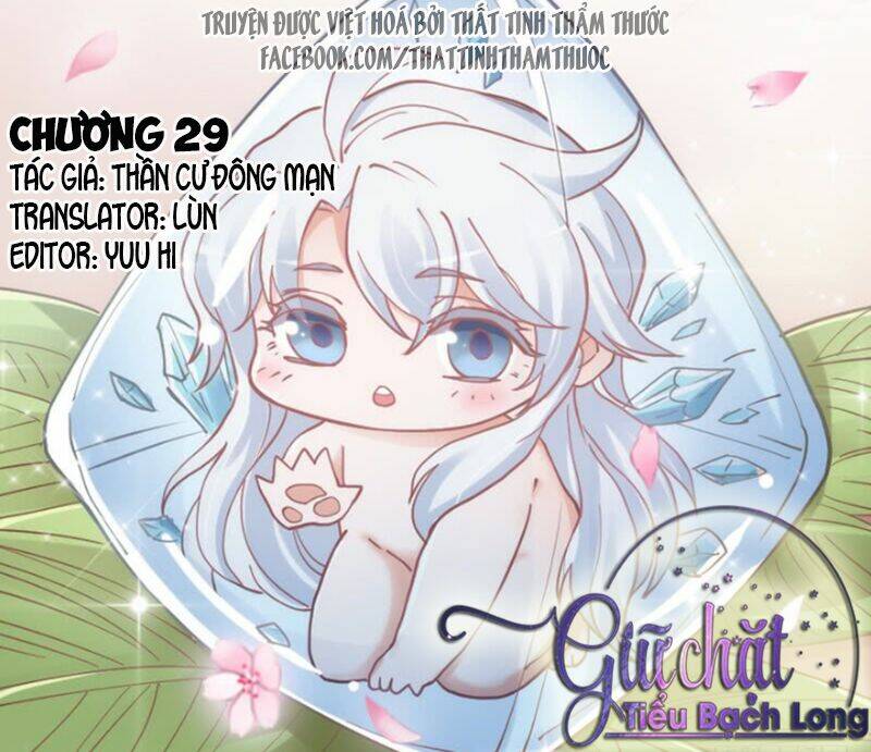 giữ chặt tiểu bạch long chapter 29 2