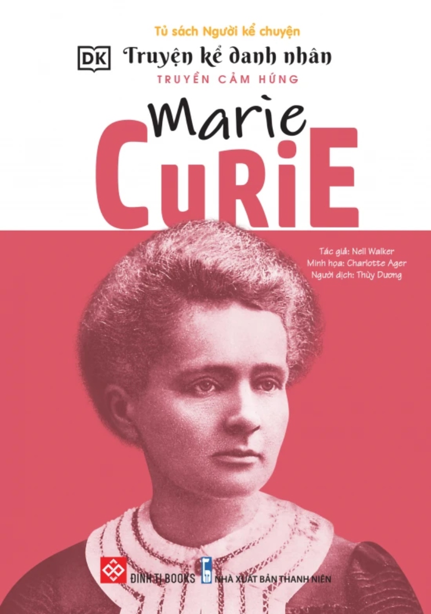 Truyện Kể Danh Nhân Truyền Cảm Hứng - Marie Curie_DTI