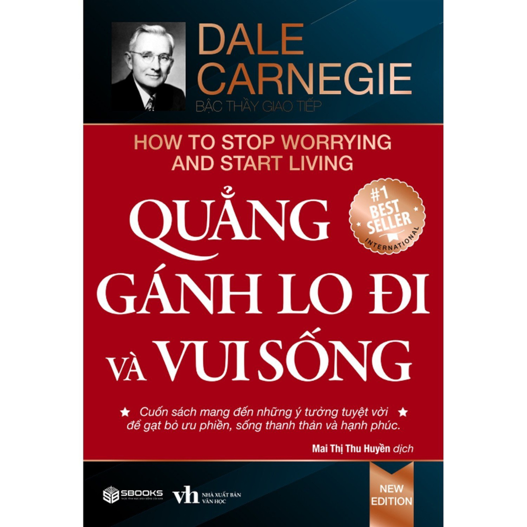 Sách - Quẳng Gánh Lo Đi Và Vui Sống (Dale Carnegie) - Tái Bản Mới Nhất 2023 - Sbooks